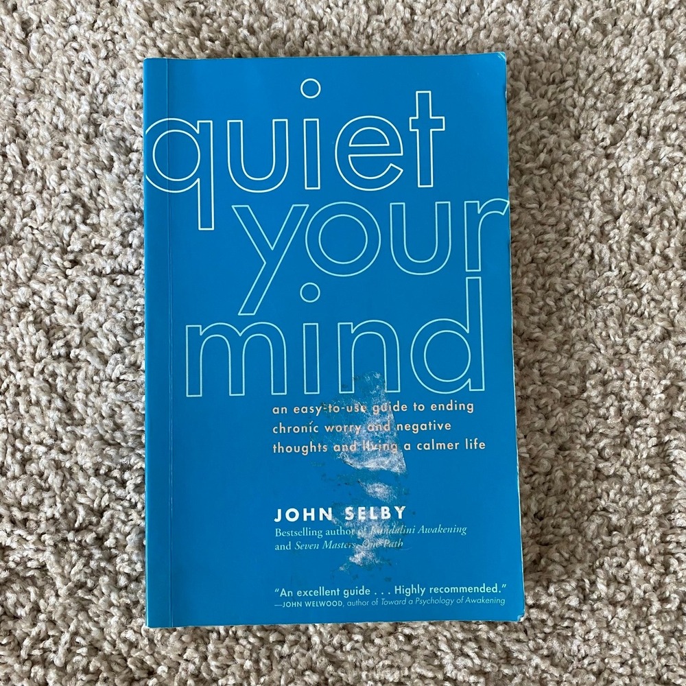 Quiet Your Mind John Selby